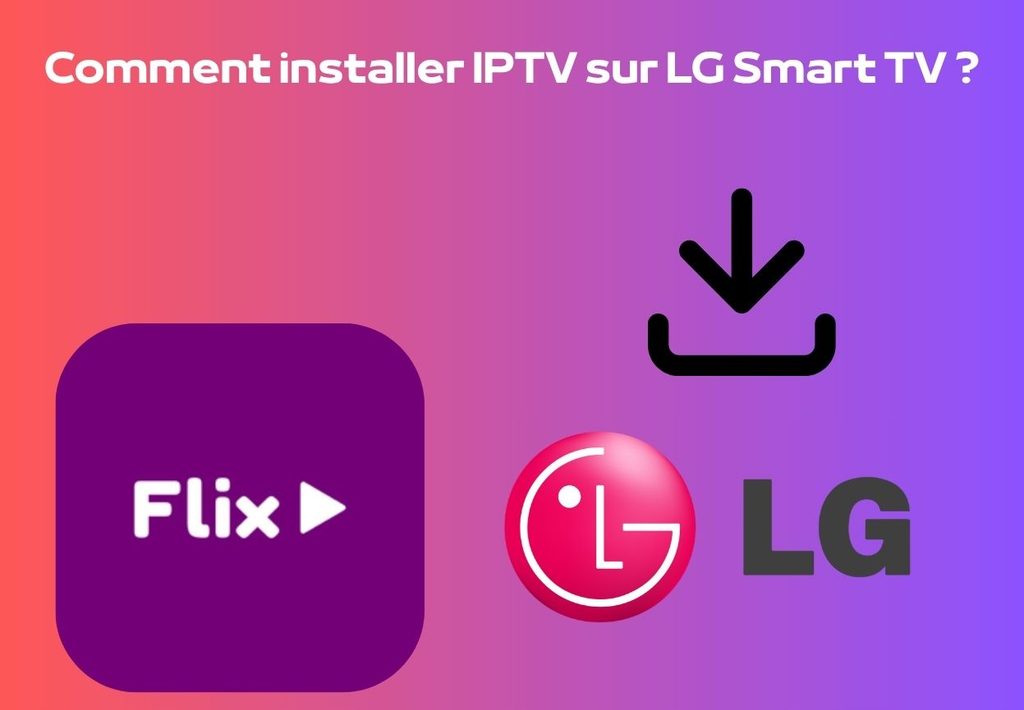 installer IPTV sur LG Smart TV
